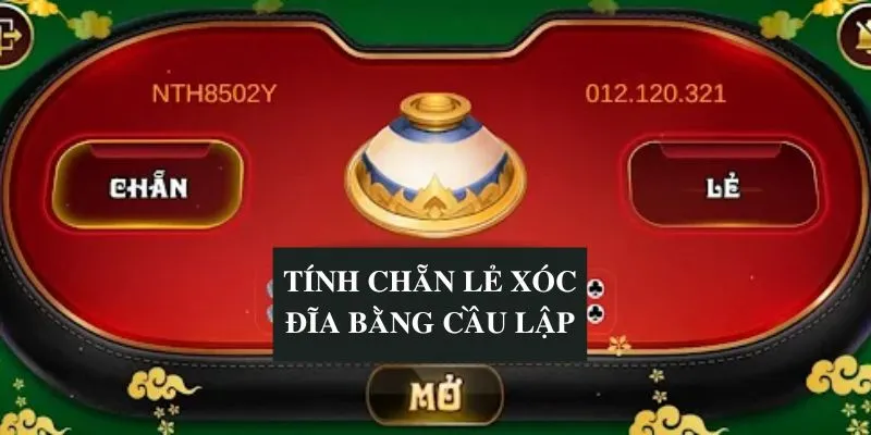 Công thức tính chẵn lẻ xóc đĩa siêu chuẩn mà ai cũng cần nắm chắc 1 tinh-chan-le-bang-cau-lap